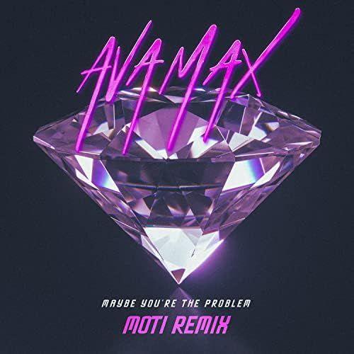 Portada del álbum "Maybe You're The Problem (MOTi Remix)", de Ava Max