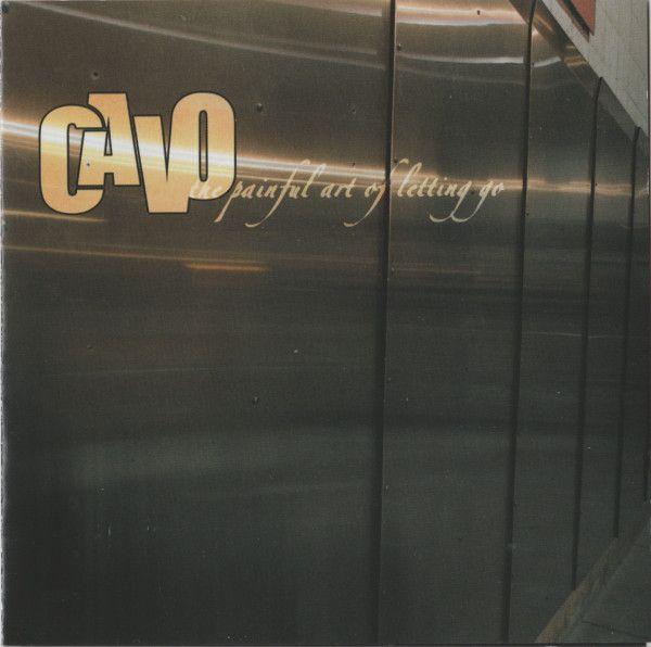 Capa do Álbum "The Art Painful Of Letting Go", de Cavo