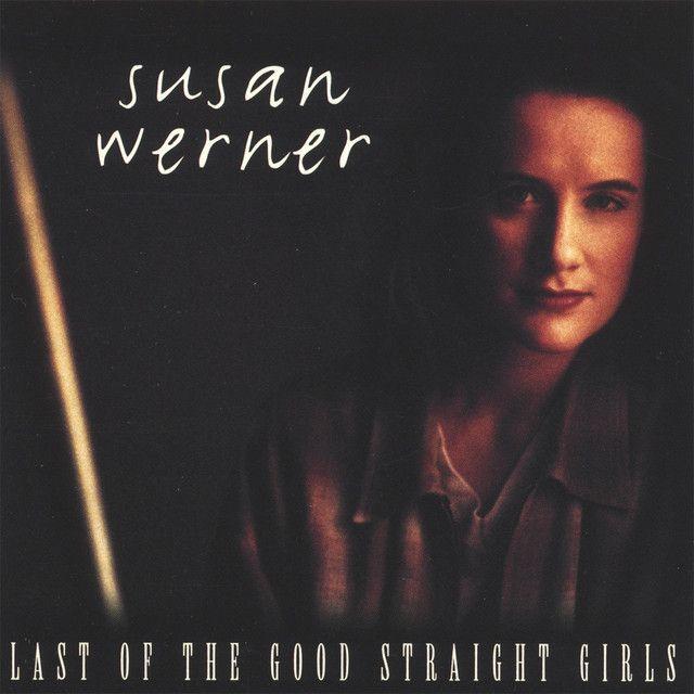 Portada de Álbum "Last Of The Good Straight Girls", de Susan Werner