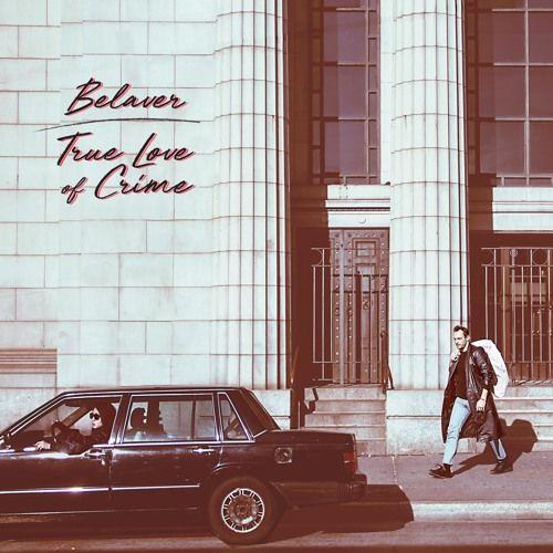 Portada de Álbum "True Love Of Crime", de Belaver