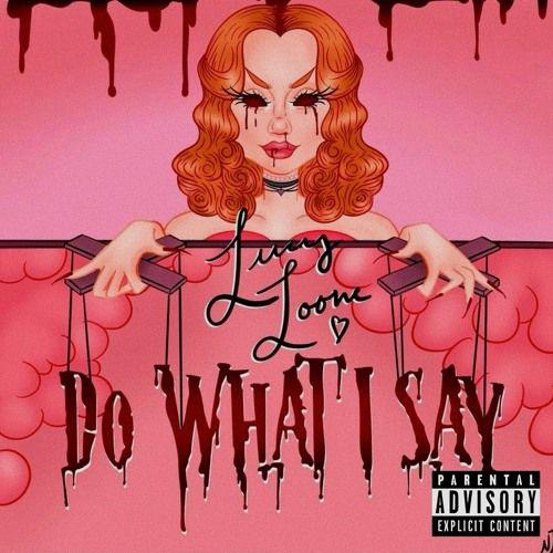 Portada de Sencillo/EP "Do What I Say!", de Lucy Loone