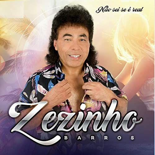 Capa do álbum "Não Sei Se é Real", de Zezinho Barros