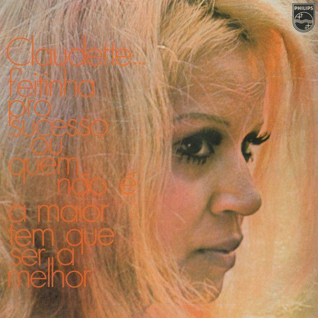 Album cover of "Feitinha Pro Sucesso Ou Quem Não É A Maior Tem Que Ser A Melhor" by Claudette Soares