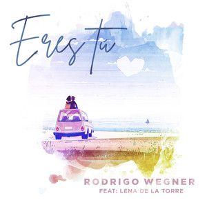 Single/EP cover of "Eres Tú" by Rodrigo Wegner