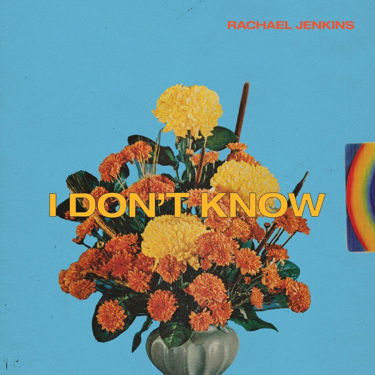 Portada de Sencillo/EP "I Don't Know", de Rachael Jenkins