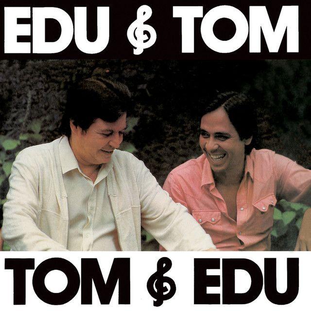 Album cover of "Edu & Tom" by Edu Lobo