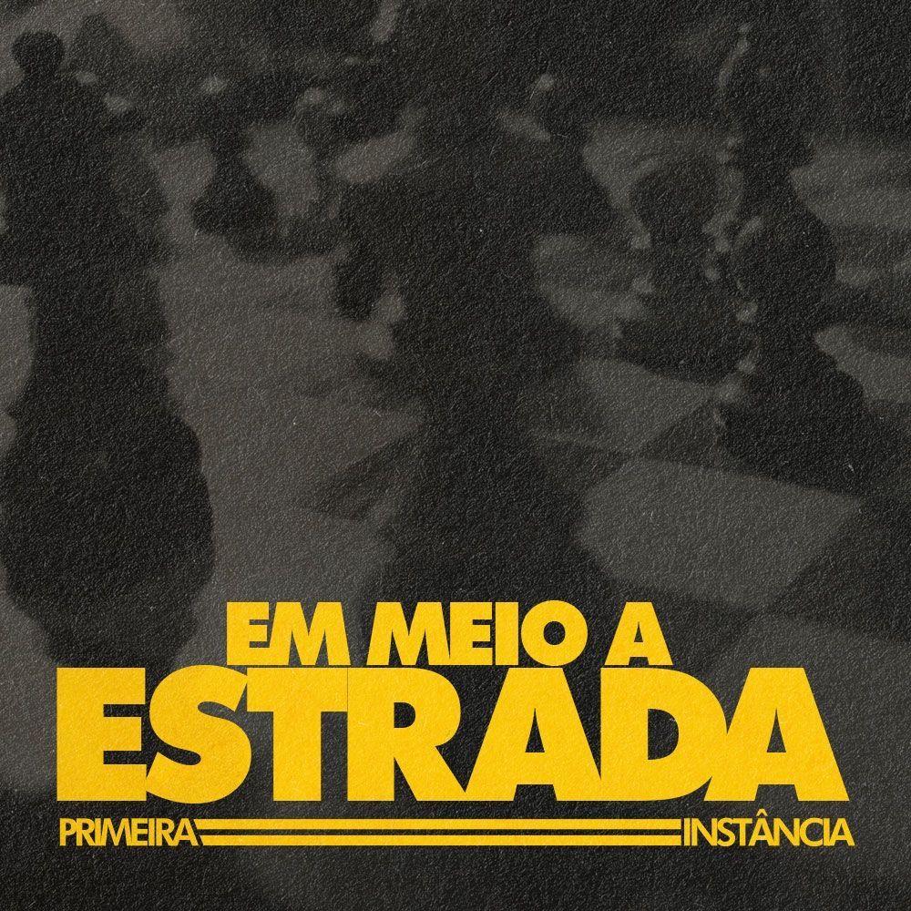 Portada de Sencillo/EP "Em meio a estrada", de Primeira Instância