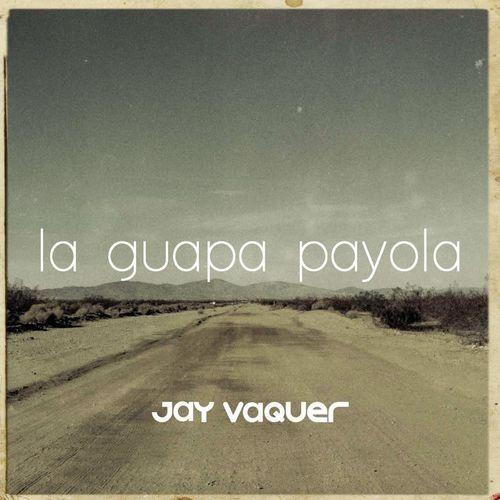 Portada de Álbum "La Guapa Payola", de Jay Vaquer