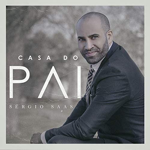 Single/EP cover of "Casa do Pai" by Sérgio Saas