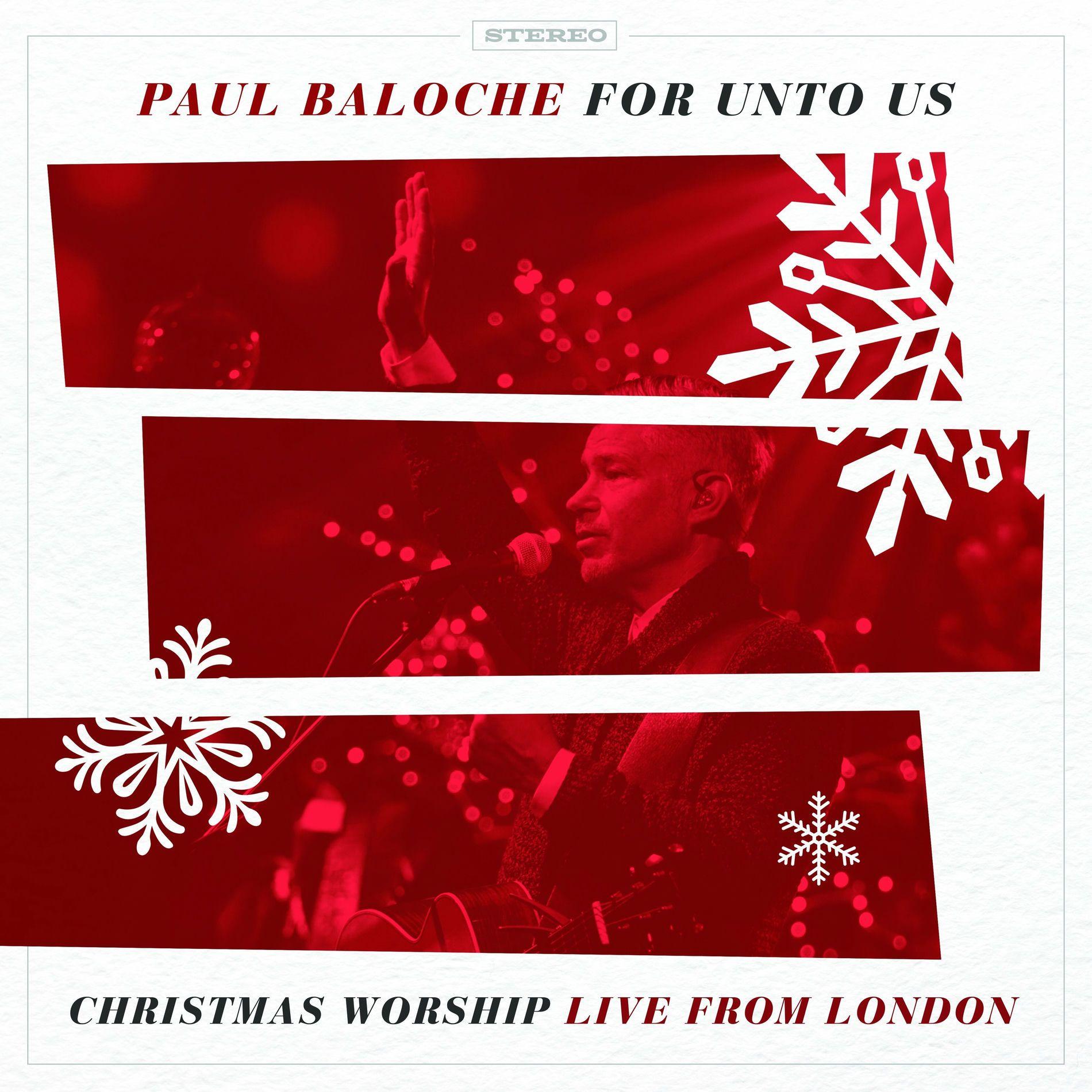 Portada de Álbum "For Unto Us (Christmas Worship Live from London)", de Paul Baloche