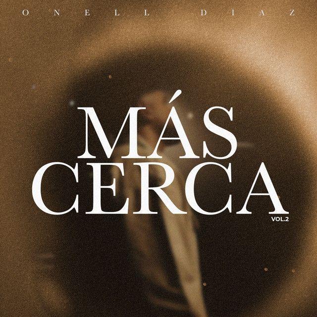 Portada de Álbum "Más Cerca, Vol. 2", de Onell Diaz