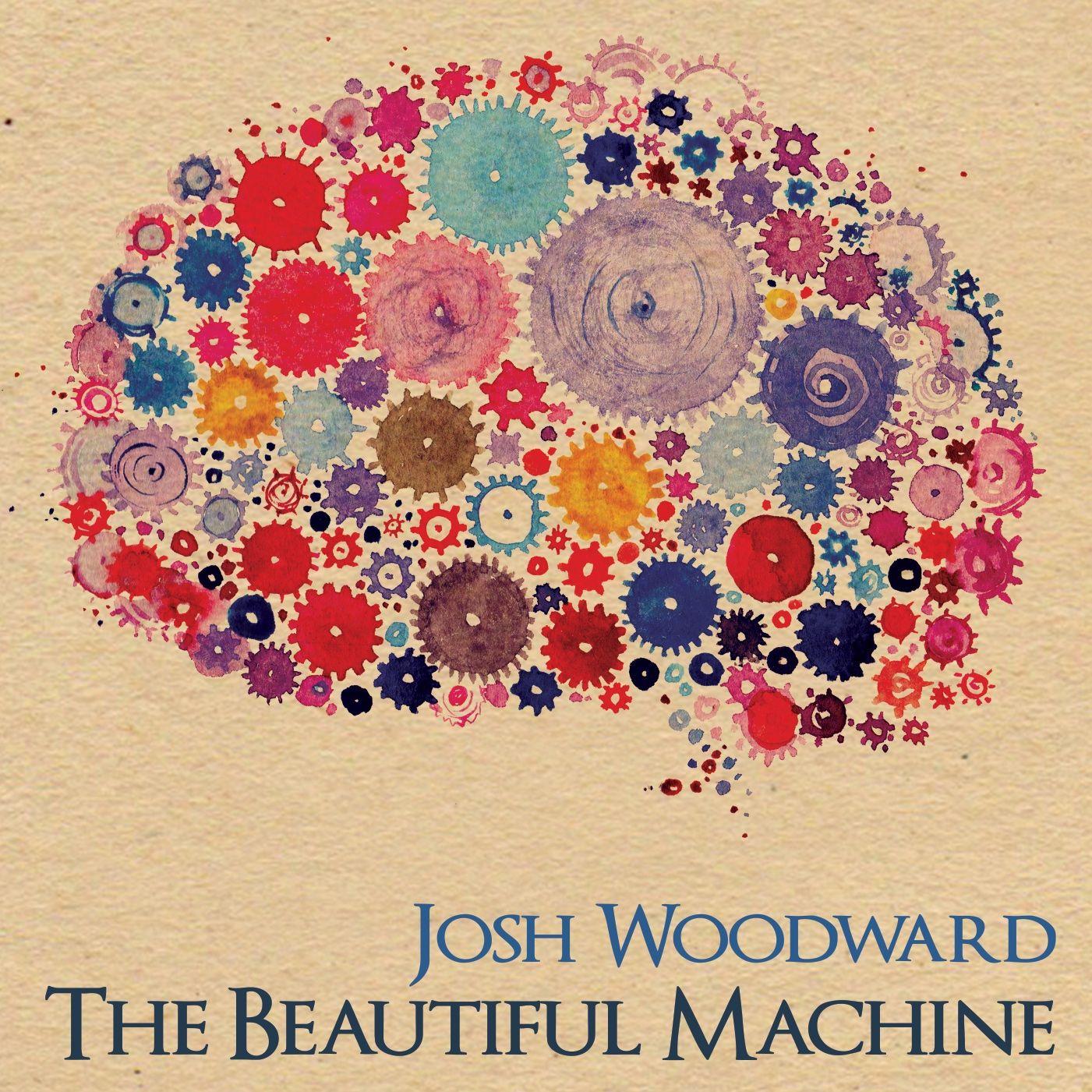 Portada de Álbum "The Beautiful Machine", de Josh Woodward