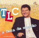 Capa do Álbum "A Hora Da Missão", de TLC