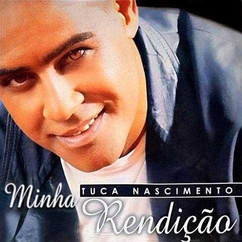 Portada de Álbum "Minha Rendição ", de Tuca Nascimento