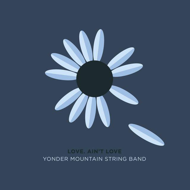 Capa do Álbum "Love. Ain't Love", de Yonder Mountain String Band