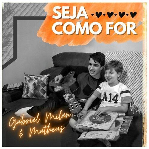 Portada de Sencillo/EP "Seja Como For", de Gabriel Milan e Matheus