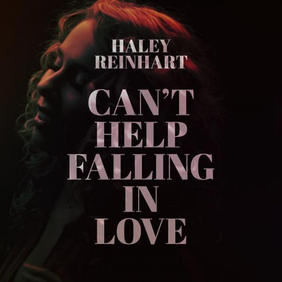 Portada de Sencillo/EP "Can't Help Falling In Love", de Haley Reinhart