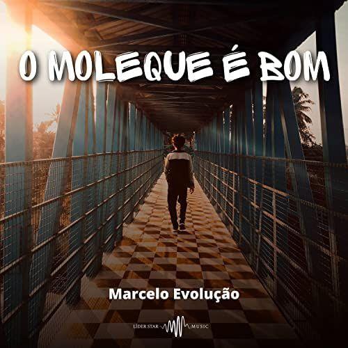 Portada de Sencillo/EP "O Moleque é Bom", de Marcelo Evolução