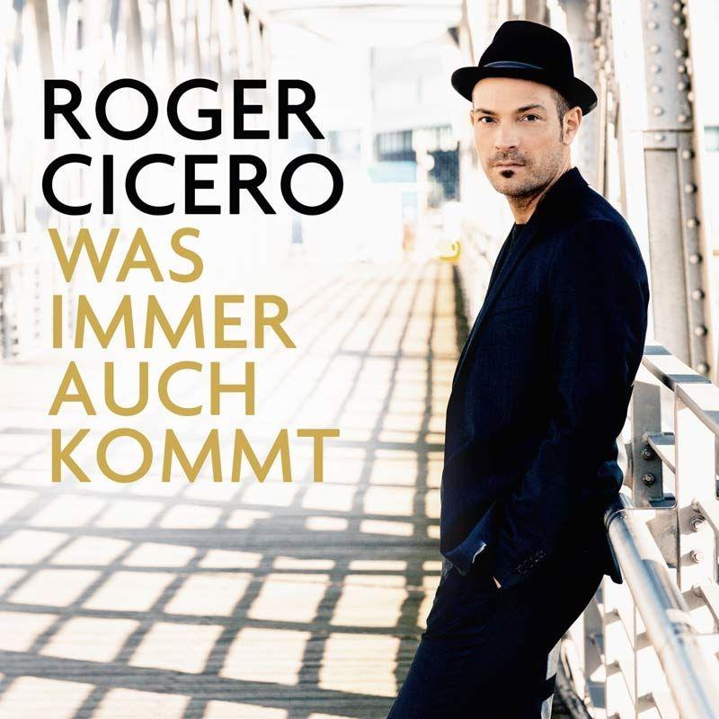 Capa do Álbum "Was Immer Auch Kommt", de Roger Cicero