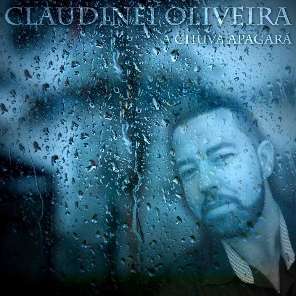 Portada de Sencillo/EP "A Chuva Apagará ", de Claudinei Oliveira