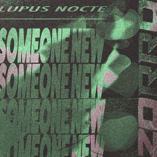 Portada del álbum "Someone New", de Lupus Nocte
