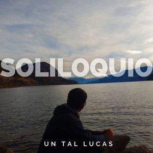 Portada de Sencillo/EP "Soliloquio", de Un tal Lucas