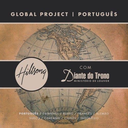Portada del álbum "Global Project PORTUGUÊS", de Diante do Trono