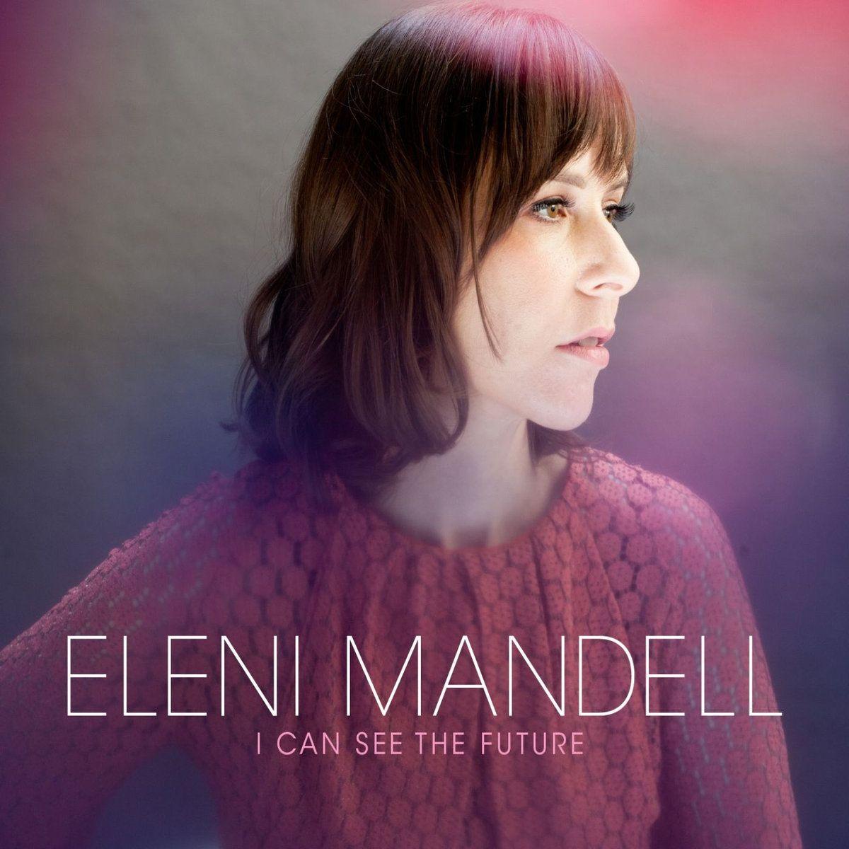 Capa do Álbum "I Can See The Future", de Eleni Mandell
