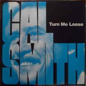 Portada del álbum "Turn Me Loose", de Cal Smith