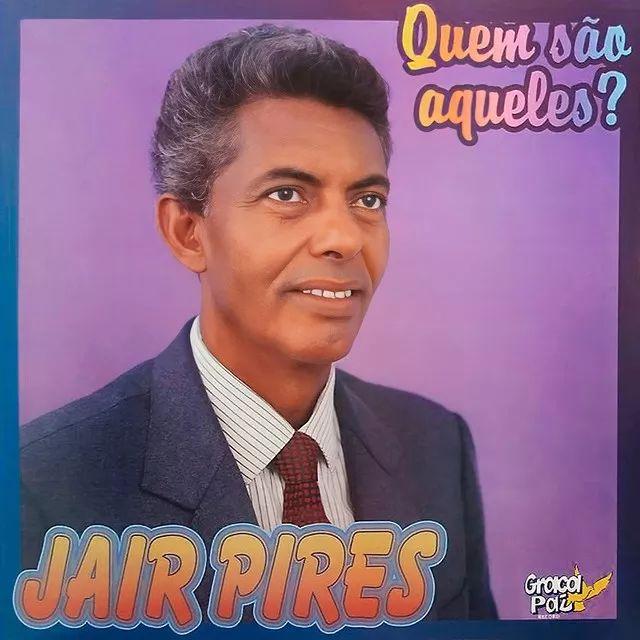 Portada de Álbum "Quem São Aqueles?", de Jair Pires