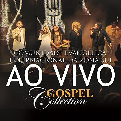 Portada de Álbum "Gospel Collection (Ao Vivo)", de Comunidade Evangélica Internacional da Zona Sul (CEIZS)