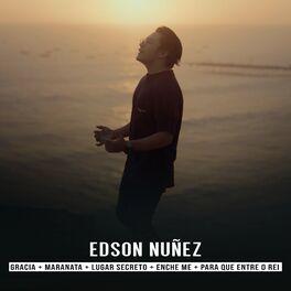 Portada de Sencillo/EP "Gracia / Maranata / Lugar Secreto / Enche-me / Para Que Entre o Rei", de Edson Nuñez