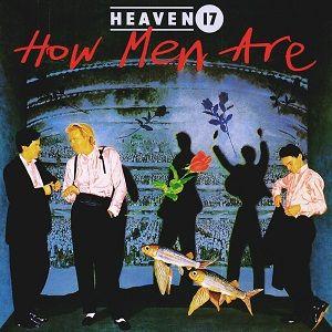 Capa do Álbum "How Men Are", de Heaven 17