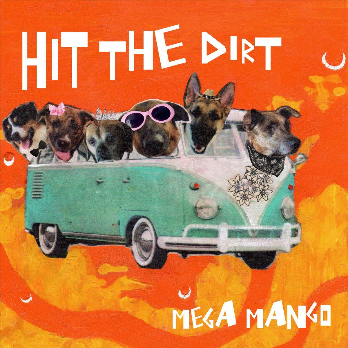 Capa do Single/EP "Hit the Dirt", de Mega Mango