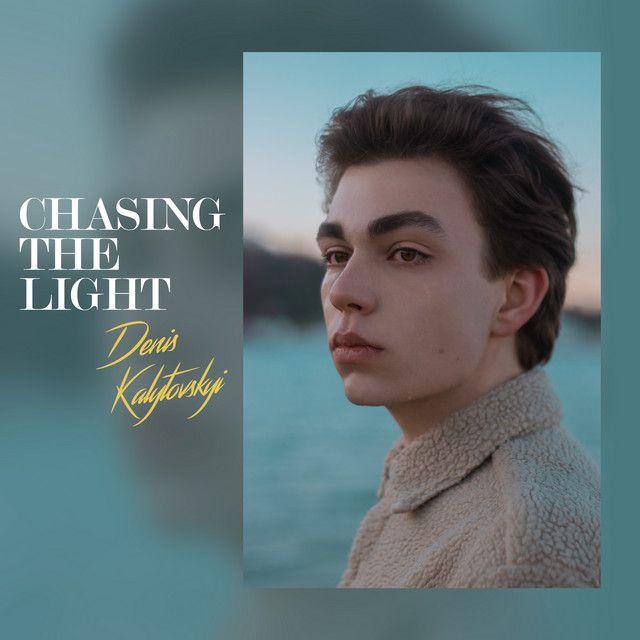 Portada de Sencillo/EP "Chasing The Light", de Denis Kalytovskyi