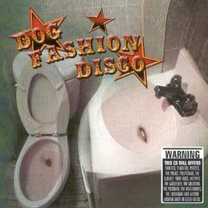 Album cover of "Anarchists Of Good Taste" by Dog Fashion Disco