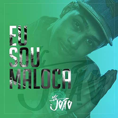 Portada del álbum "Eu Sou Maloca", de MC João