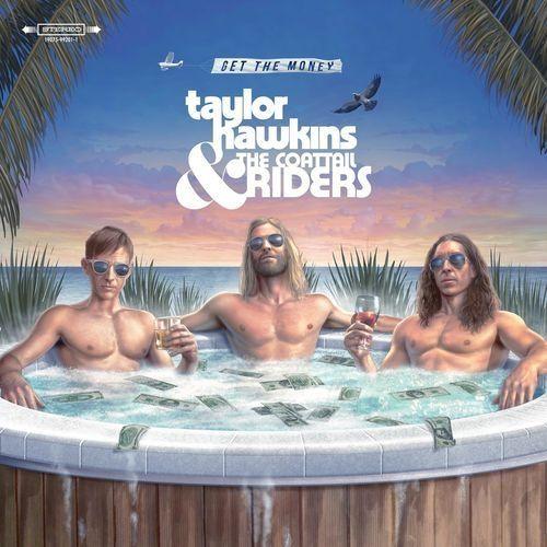 Portada de Álbum "Get The Money", de Taylor Hawkins & The Coattail Riders