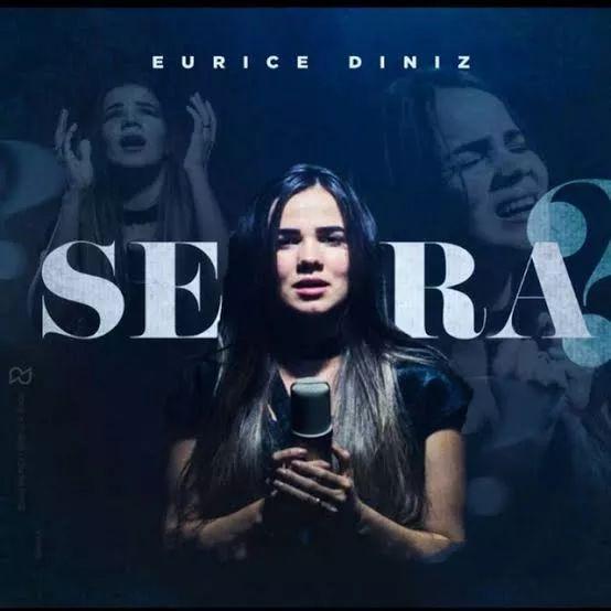 Capa do álbum "Será?", de Eurice Diniz