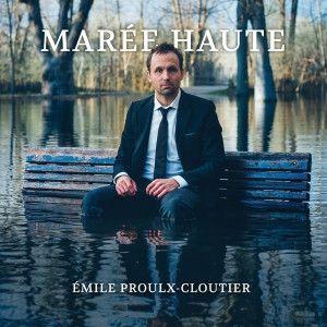 Portada de Álbum "Marée Haute", de Émile Proulx-Cloutier