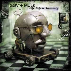 Portada de Álbum "Life Before Insanity", de Gov't Mule