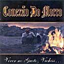 Portada de Álbum "Viver No Gueto,Vichiii..", de Conexão Do Morro