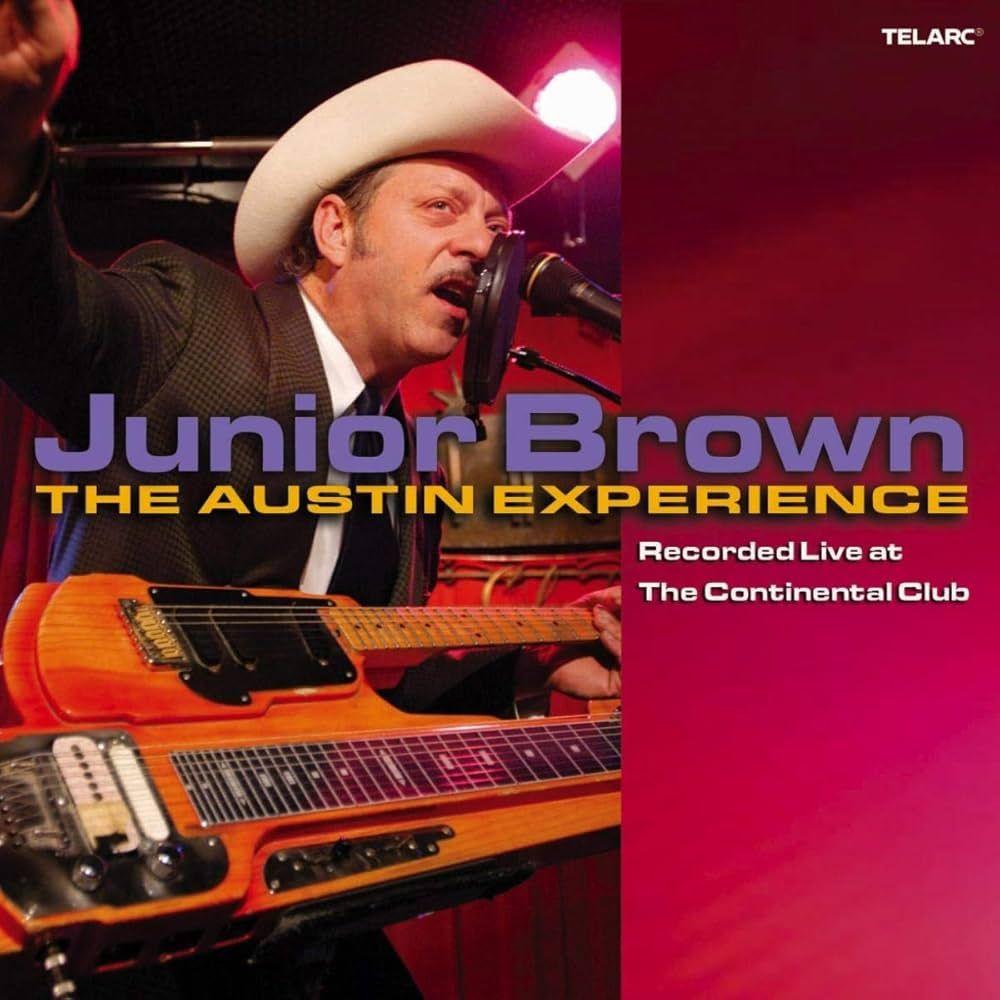 Capa do Álbum "The Austin Experience (Recorded Live At The Continental Club)", de Junior Brown