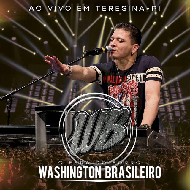 Capa do Álbum "Washington Brasileiro Ao Vivo Em Teresina / PI", de Washington Brasileiro