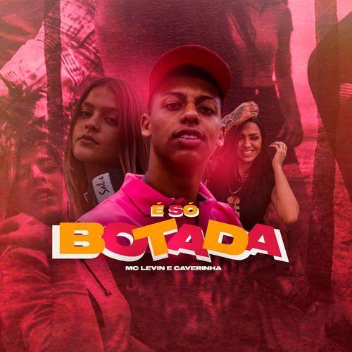 Portada de Sencillo/EP "É Só Botada", de MC Levin