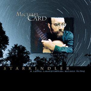 Portada del álbum "Starkindler - A Celtic Conversation Across Time", de Michael Card