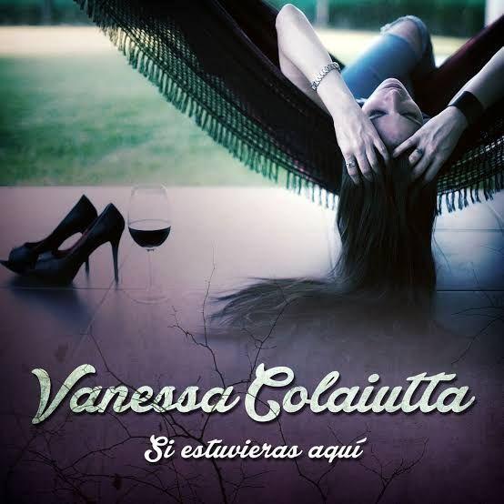 Portada de Sencillo/EP "Si Estuvieras Aquí", de Vanessa Colaiutta