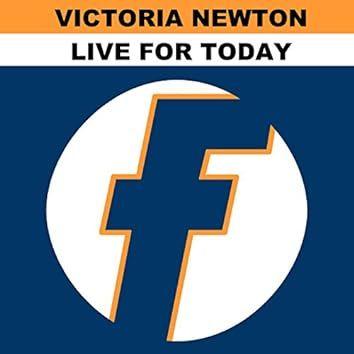 Album cover of " Live For Today" by Victoria Newton
