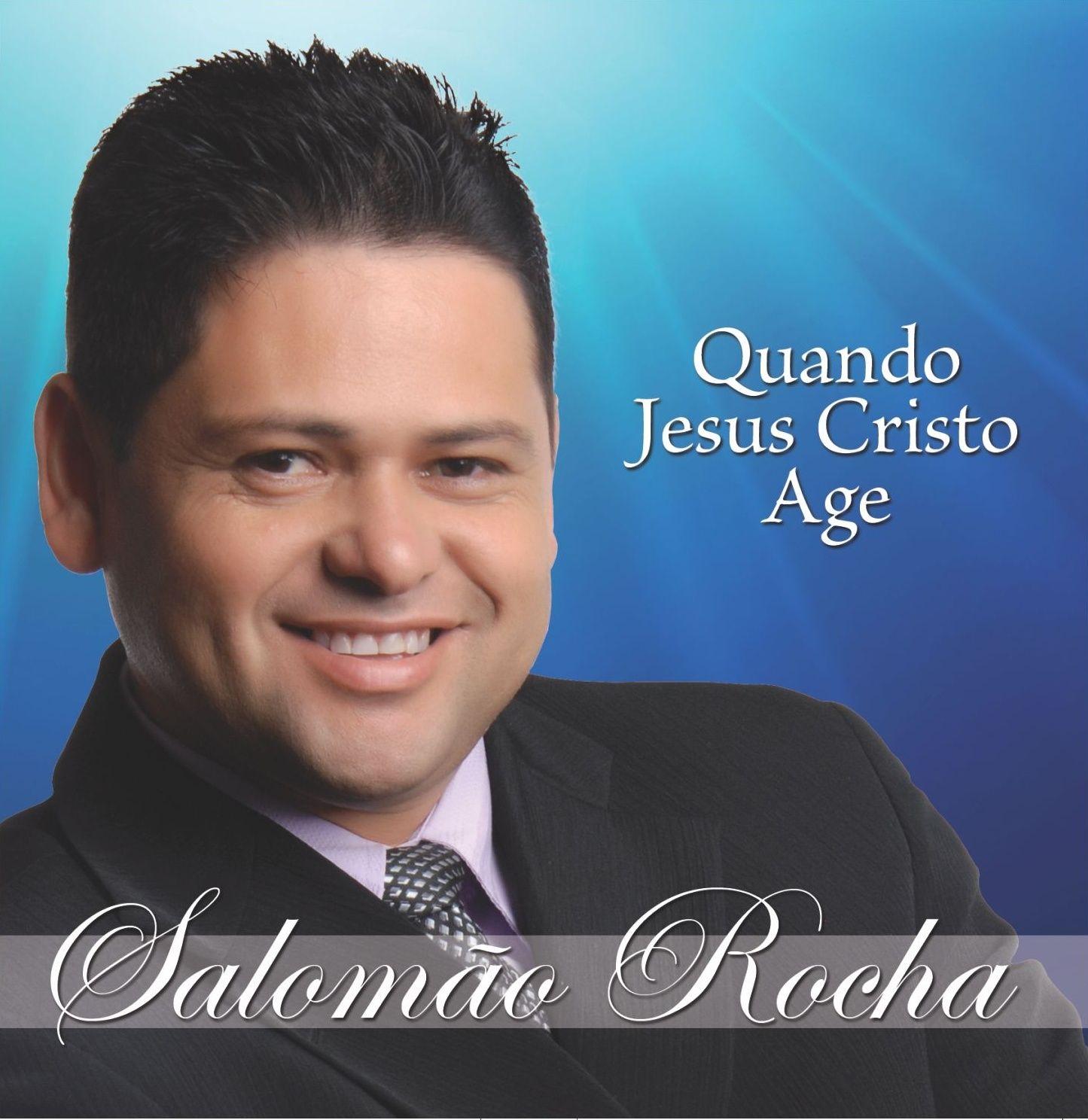Capa do Álbum "Quando Jesus Cristo Age", de Salomão Rocha