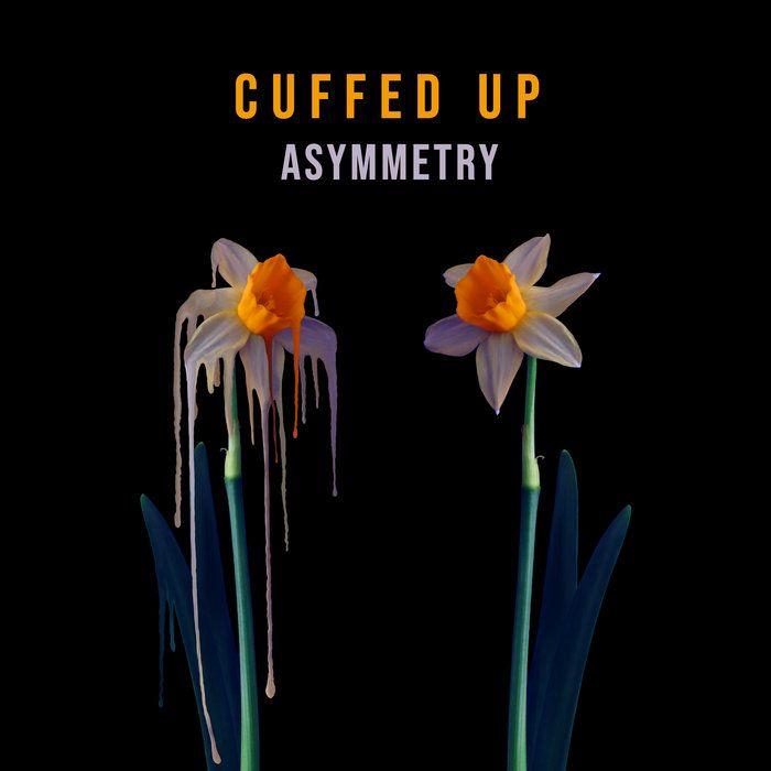 Single/EP cover of "Asymmetry" by Cuffed Up